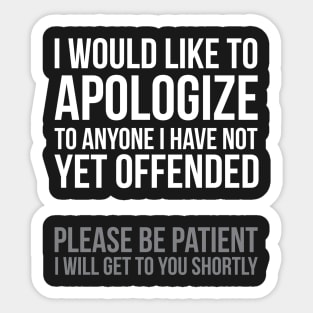 I Apologize | Sarcasm Sticker